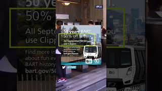 #BART celebrating anniversary with 50% off fares all #September • #syncedin • Reporter: @abbeynbc