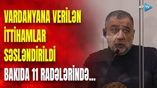 Təcili! Bakı Hərbi Məhkəməsində NƏLƏR YAŞANIR? - Öncə Vardanyan, daha sonra \