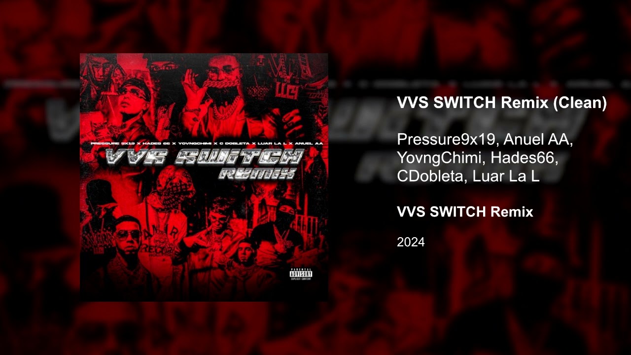 Pressure9x19, Anuel AA, YovngChimi, Hades66, CDobleta, Luar La L - VVS ...