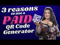 Three Reasons to Use a Paid QR Code Generator