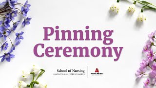 Azusa Pacific University | School Of Nursing Pinning May 2024