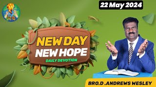 Jym Daily Devotion  New Day New Hope என்னுடைய காலம் அவர் கரத்தில்  Bro.D.Andrews Wesley. 22 MAY 2024