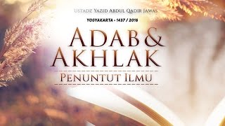 Tabligh Akbar: Adab dan Akhlak Penuntut Ilmu - Yogyakarta 1437 / 2016 (Ustadz Yazid Jawas)