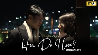 How Do I Love? | 4K | Jigme TG X Tshewang Lhamo | Ft. Rigzin Wangmo.