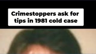 Crimestoppers goes over details of 1981 case, asks for information