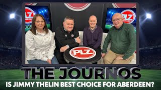 Is Jimmy Thelin Best Choice for Aberdeen? I The Journos