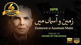 Zameen-o-Aasman | Sahir Ali Bagga | Tribute to Quiad-e-Azam M. Ali Jinnah 2017 (ISPR Official Song)