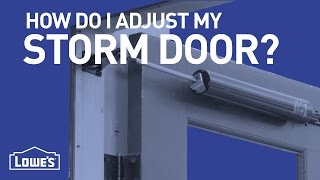 How Do I Adjust My Storm Door? | DIY Basics