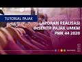 Laporan Realisasi PPh Final Ditanggung Pemerintah (Insentif Pajak UMKM)