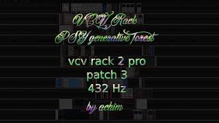 2024-03-05 vcv Rack 2 pro 🕉 432Hz generative Psy forest patch 3 🕉