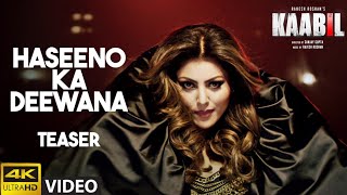 Haseeno Ka Deewana Full Video Song(4K) | Kaabil | Hrithik Roshan,Urvashi Rautela|Raftaar & Payal Dev