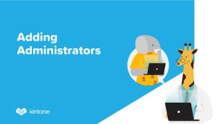 How to Add Kintone Administrators