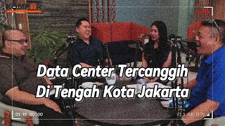 Data Center Tercanggih Di Tengah Kota Jakarta (2 dari 2)