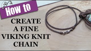 How to Create a Fine Viking Knit Chain