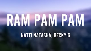 Ram Pam Pam - Natti Natasha, Becky G (Lyrics Video) 🦈