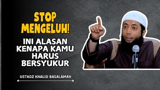 Bersyukur Bukan Berarti Pasrah! Ini Makna Sebenarnya! || Ustadz Khalid Basalamah