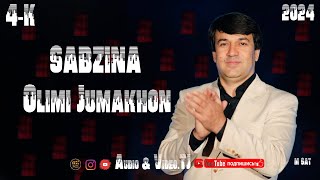 Олими Чумахон Сабзина 2024/Olimi Jumakhon Sabzina 2024