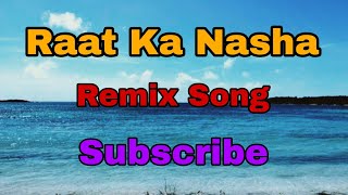Raat Ka Nasha (Hip Hop Songs Remix) | Asoka | Hip Hop/Trap Mix