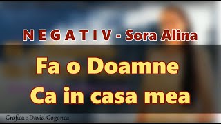 Fa o Doamne ca in casa mea 🔴  Negativ Sora Alina (𝑶𝒇𝒇𝒊𝒄𝒊𝒂𝒍 Audio )