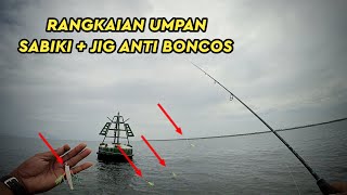 TERBUKTI AMPUH MANCING MENGGUNAKAN RANGKAIAN UMPAN SABIKI + JIG ⁉️