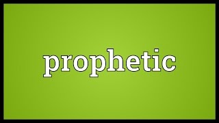 Prophetic Meaning