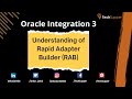 Understanding of Rapid Adapter Builder RAB | Oracle Integration | OIC | Oracle #oic #oracle #cloud
