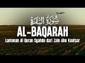 Surah Al Baqarah سورة البقرة Dengan Suara Indah Membuat Hati Tenang | Zain Abu Kautsar