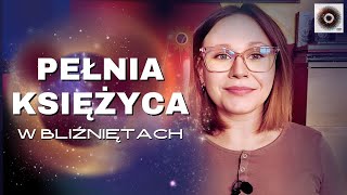 Pełnia Księżyca w Bliźniętach ♊ 15.12.2024r. TAROT \u0026 ASTROLOGIA