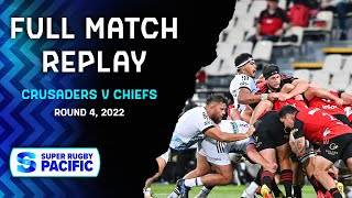 FULL MATCH | Crusaders v Chiefs | Super Rugby Pacific 2022