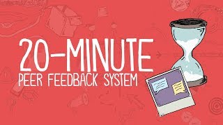 How to get ACTIONABLE peer feedback in 20 minutes