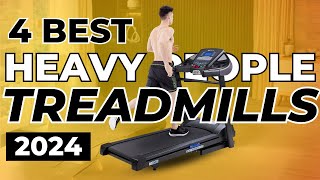 Top 4 Best Treadmills for Heavy People In 2024