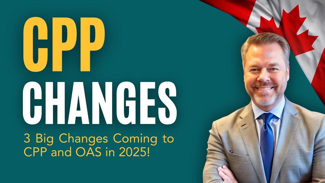 2025 Cpp Oas Changes Explained Make Sure You Re Ready Youtube