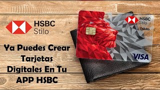 Tarjeta #HSBC #Digital #Débito Ya Puedes Crear Tarjetas Digitales En Tu App #Stilo #Connect Tutorial