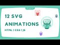 12 SVG Animations | HTML CSS Javascript Effects & Animations