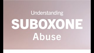 Understanding Suboxone Abuse