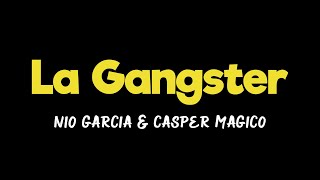 Nio Garcia & Casper Magico - La Gangster [Letras/Lyrics] HD | De noche quiere que me la perree 🎶😎