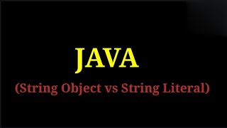 S15 Java - String Object vs String Literal