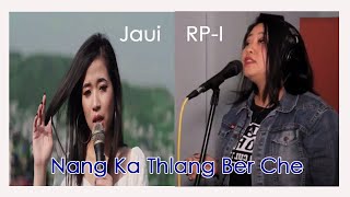 Tunge Thiam zawk? // Nang Ka Thlang Ber che/Jaui/Roluahpuii(Rpi)