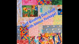 Self Binding Doll Quilt (with 20 minutes of Bonus Footage!)