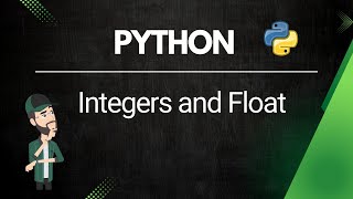 Python Tutorial for Beginners : Integers and Floats [Hindi]