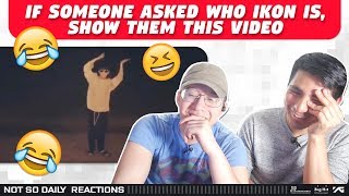 NSD REACT TO 'If someone asked who iKON is, show them this video'