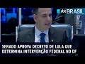 Senado aprova decreto de Lula que determina intervenção federal no DF | SBT Brasil (10/01/23)