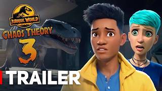 Jurassic World: Chaos Theory Season 3 Trailer (2025) Plot Updates!