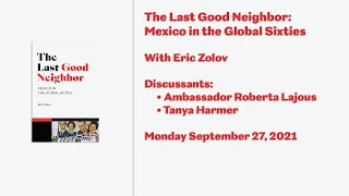 The Last Good Neighbor: Mexico in the Global Sixties