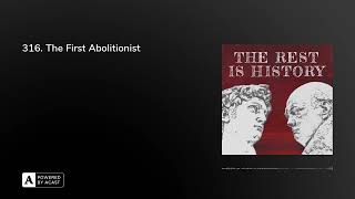 316. The First Abolitionist