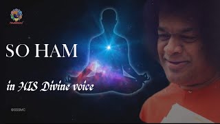 "So Ham" Meditation to Calm the Mind | In the Voice of Bhagawan Sri Sathya Sai Baba
