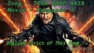TERA BAAP AAYA full song with English Lyrics | Commando 3 | Vidyut Jammwal | Adah Sharma |