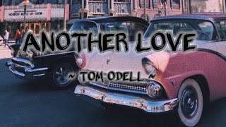 Tom Othell ~ Another Love (Lyrics)