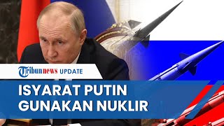 Jubir Presiden Rusia Akui Kemungkinan Moskow Gunakan Senjata Nuklir: Putin Sudah Beri Isyarat Tegas