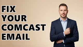 How Do I Get My Comcast Email To Work?